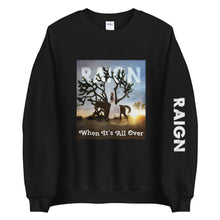 Load image into Gallery viewer, WHEN IT'S ALL OVER | Unisex Sweatshirt