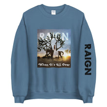 Load image into Gallery viewer, WHEN IT'S ALL OVER | Unisex Sweatshirt