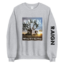 Load image into Gallery viewer, WHEN IT'S ALL OVER | Unisex Sweatshirt