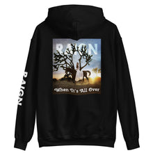 Load image into Gallery viewer, WHEN IT'S ALL OVER EP Hoodie