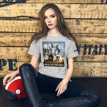 Load image into Gallery viewer, WHEN IT&#39;S ALL OVER | Short Sleeve Unisex T-Shirt (Multiple Colors)
